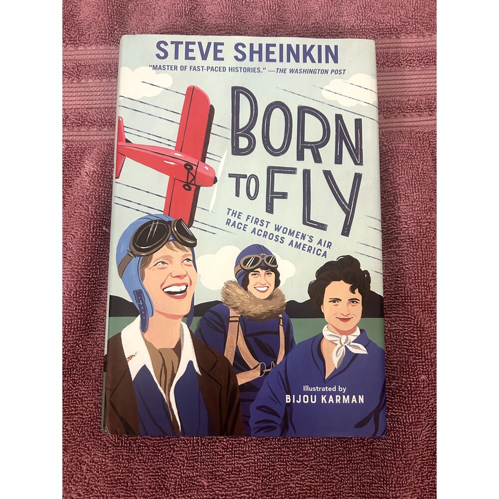 Born to Fly by Steve Sheinkin